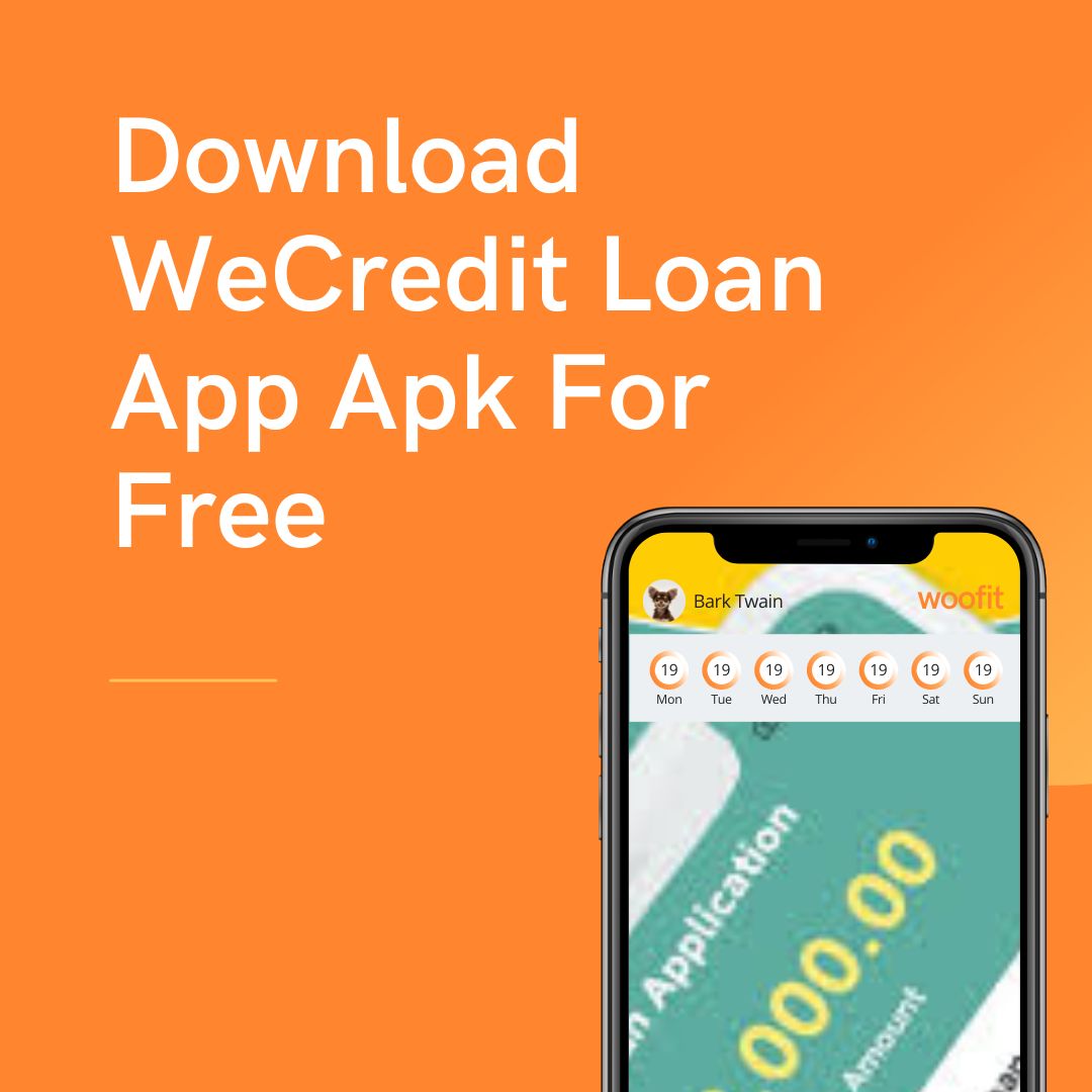 Download WeCredit Loan App Apk For Free Download WeCredit Loan App Apk For Free