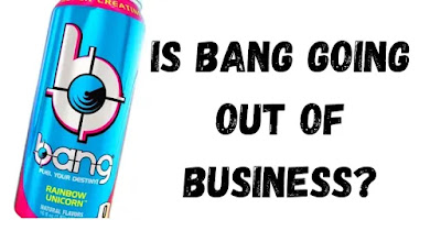 Is Bang Going Out Of Business Oct 2022