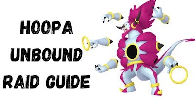 Pokemon Go Hoopa Unbound Back Raid Guide 2022